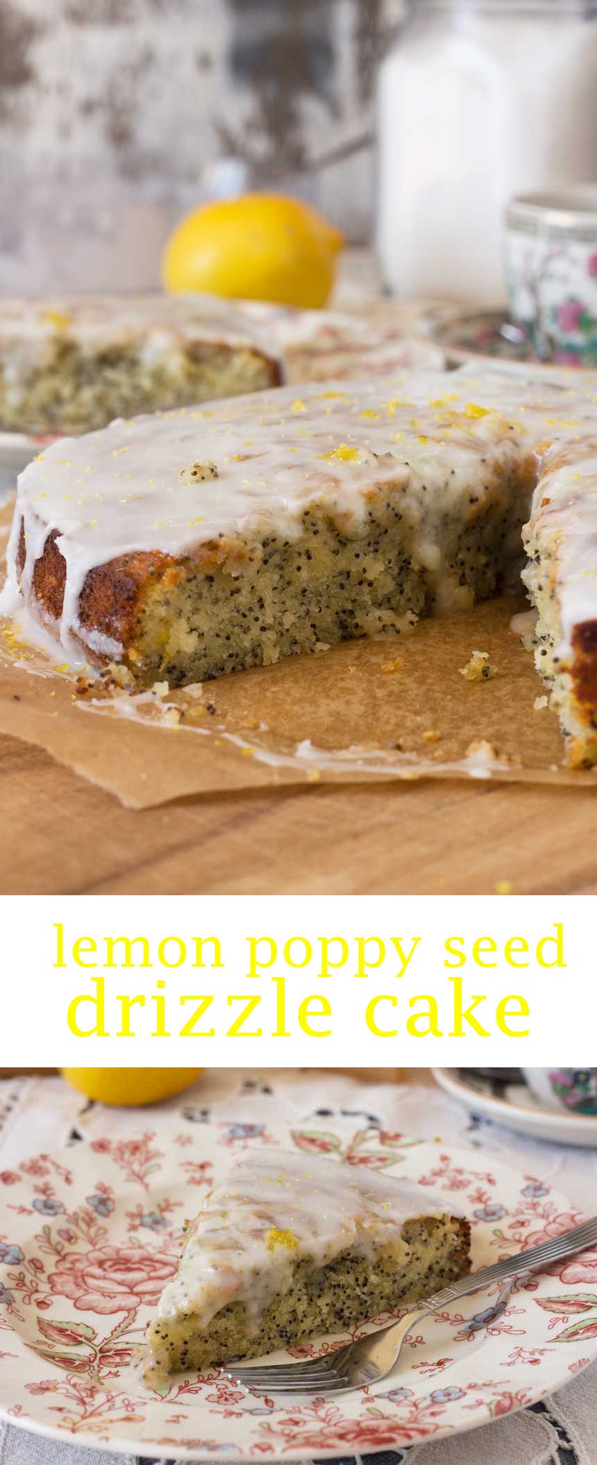 Pinterest pin with a yellow title on it and photo of a lemon poppy seed drizzle cake with a big piece cut out.