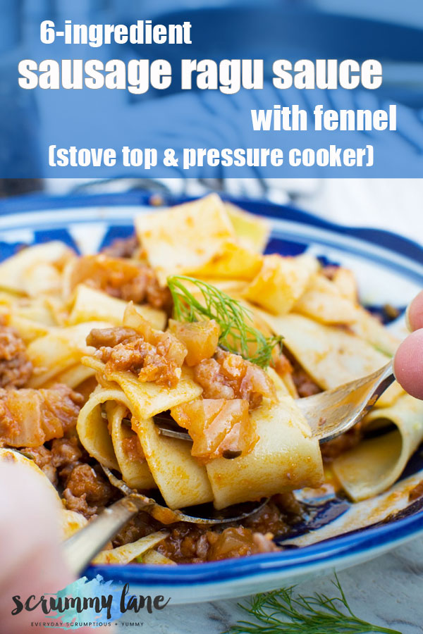 6-ingredient sausage pappardelle bolognese (stove top and pressure cooker)