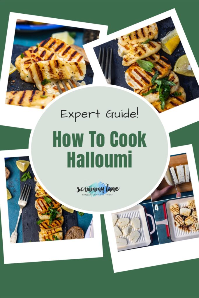 Image for Pinterest with 4 different images of cooked halloumi with a title that says how to cook halloumi expert guide in a circle in the centre - all on a green background