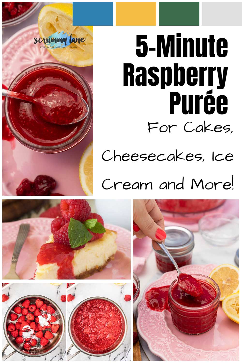 A collage of images showing 5-minute raspberry puree finished, on a cheesecake, and being made, with a title for Pinterest that says 5-minute raspberry puree for cakes, cheesecake, ice cream and more.
