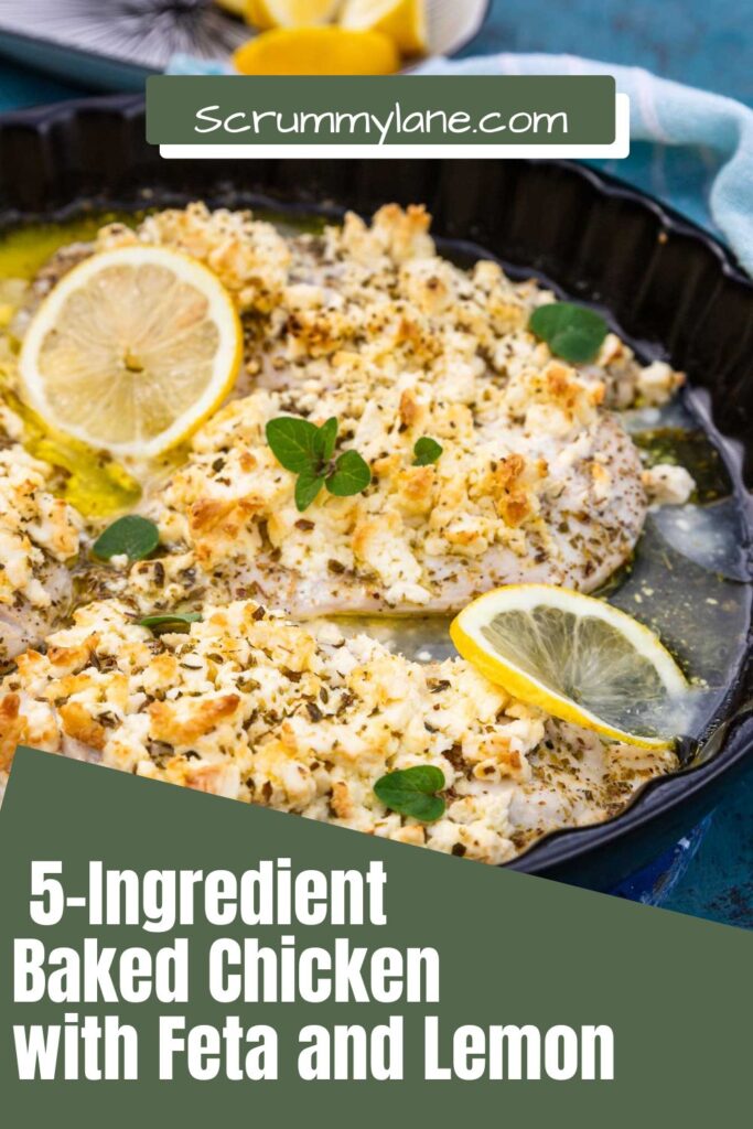 A closeup image of baked chicken breasts with feta and lemon in a round black baking dish with a title in white on green at the bottom and the blog name scrummylane.com at the top.